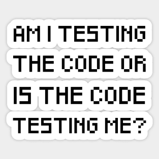 Am I testing the code Sticker
